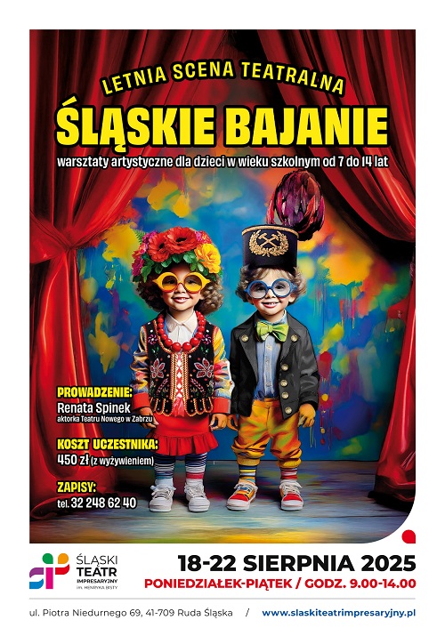 LETNIA SCENA TEATRALNA - ŚLĄSKIE BAJANIE - warsztaty artystyczne dla dzieci